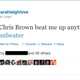 Image for article titled Woman Who Tweeted She'd Let Chris Brown Beat Her Inundated With Assault, Rape Threats